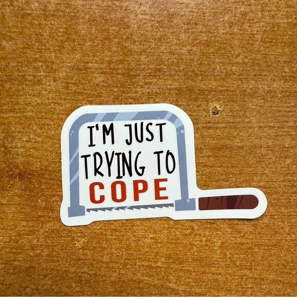 "I'm Just Trying to Cope" Sticker - Picture 1 of 1
